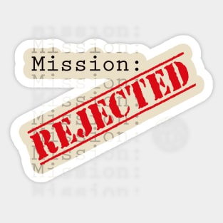 Mission: Rejected Logo Sticker